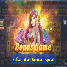 rifa de time qual sai mais